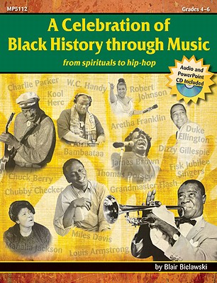 A Celebration of Black History Through Music: From Spirituals to Hip-Hop [With CD (Audio)]
