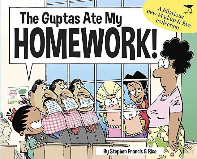The Guptas Ate My Homework: Madam & Eve 2018 Annual