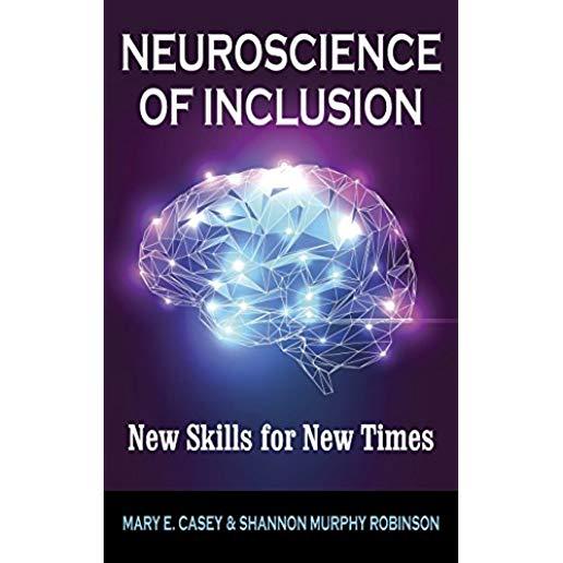 Neuroscience of Inclusion: New Skills for New Times