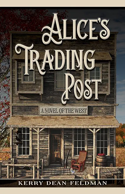Alice's Trading Post: A Novel of the West