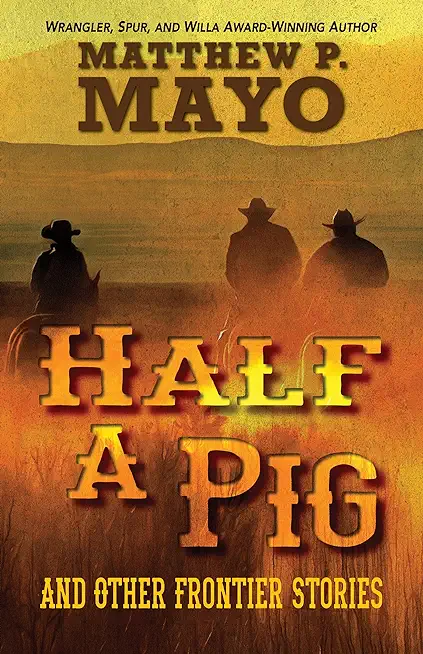 Half a Pig and Other Stories of the West