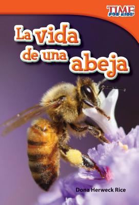 La Vida de Una Abeja (a Bee's Life) (Spanish Version) (Upper Emergent)