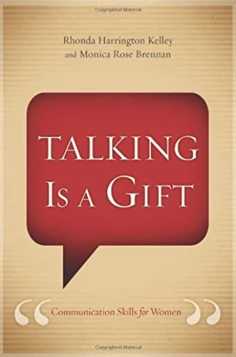 Talking Is a Gift: Communication Skills for Women