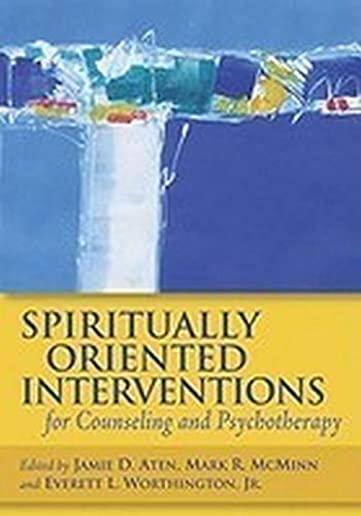 Spiritually Oriented Interventions for Counseling and Psychotherapy