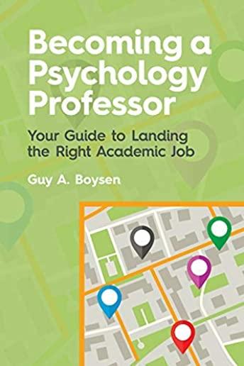 Becoming a Psychology Professor: Your Guide to Landing the Right Academic Job