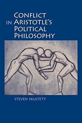 Conflict in Aristotle's Political Philosophy