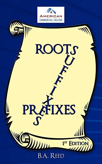 Roots, Suffixes, Prefixes: 1st Edition