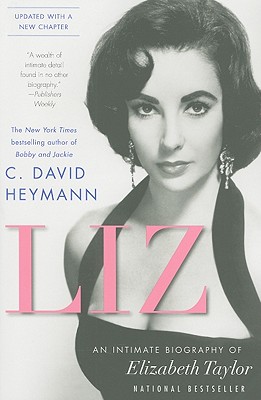 Liz: An Intimate Biography of Elizabeth Taylor (Updated)