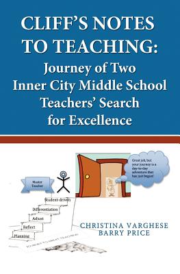 Cliff's Notes to Teaching: Journey of Two Inner City Middle School Teachers' Search for Excellence
