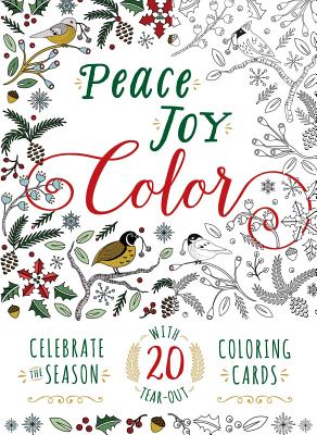 Peace. Joy. Color.: Celebrate the Season with 20 Tear-Out Coloring Cards