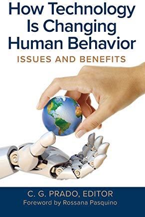 How Technology Is Changing Human Behavior: Issues and Benefits