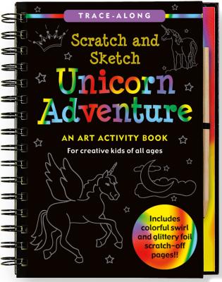 Scratch & Sketch Unicorn Adventure: An Art Activity Book for Creative Kids of All Ages [With Pens/Pencils]