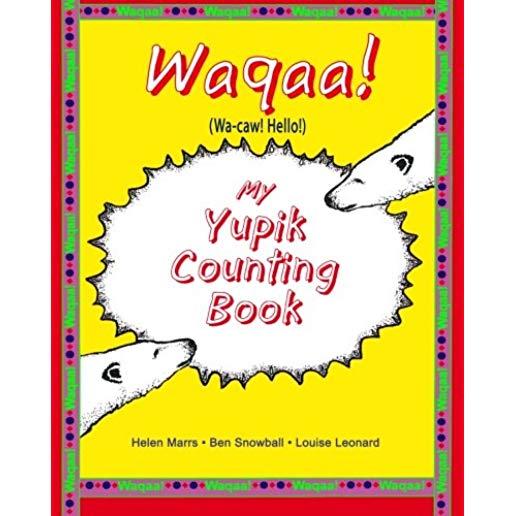 My Yupik Counting Book: Counting To 