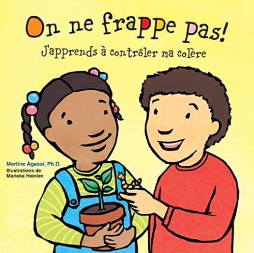 On Ne Frappe Pas!: J'Apprends ? Contr?ler Ma Col?re.