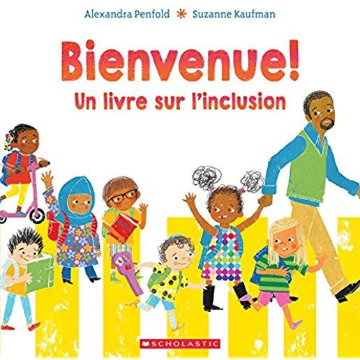 Bienvenue!: Un Livre Sur l'Inclusion