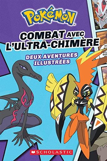 Combat Avec l'Ultra-Chimere = Battle with the Ultra Beast