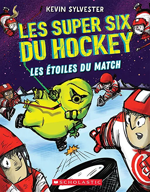 Les Super Six Du Hockey: No 4 - Les Ã‰toiles Du Match