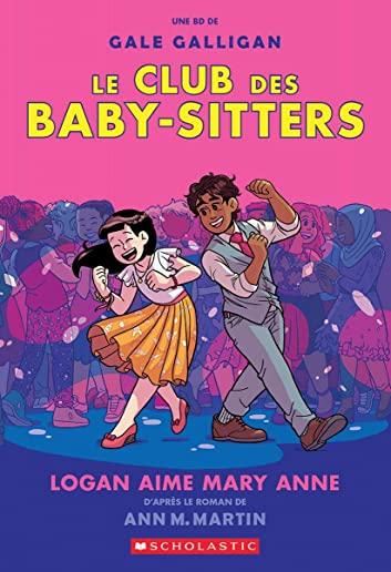 Le Club Des Baby-Sitters: No 8 - Logan Aime Mary Anne
