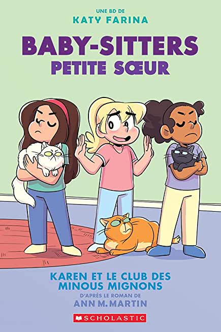 Baby-Sitters Petite Soeur: No 4 - Karen Et Le Club Des Minous Mignons