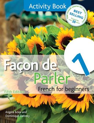 Facon de Parler 1 French for Beginners: Activity Book 5ed