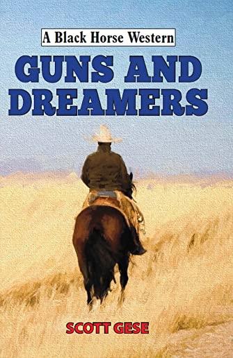 Guns and Dreamers