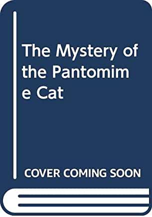 The Mystery of the Pantomime Cat: Book 7