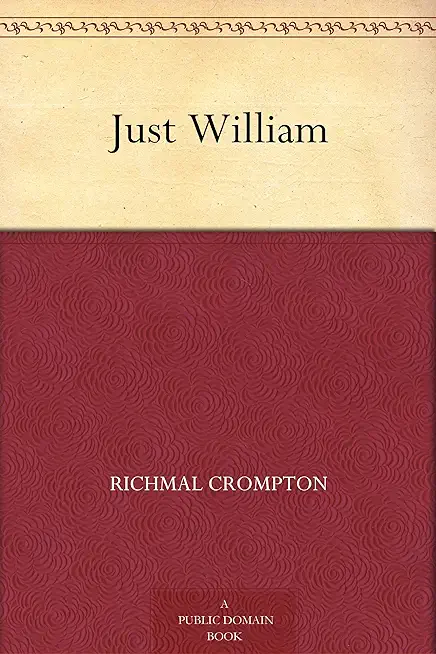 Just William: Volume 1