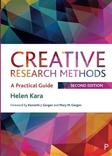 Creative Research Methods 2e: A Practical Guide