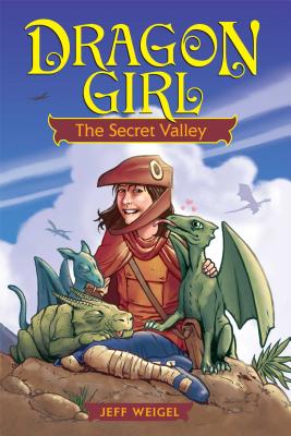 Dragon Girl, Volume 1: The Secret Valley