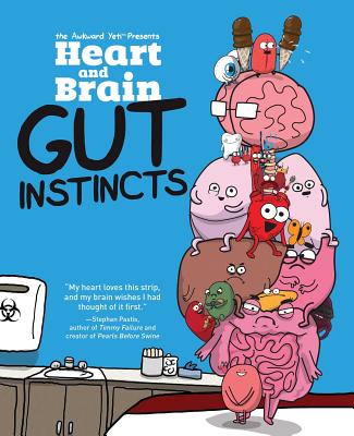 Heart and Brain: Gut Instincts, Volume 2: An Awkward Yeti Collection
