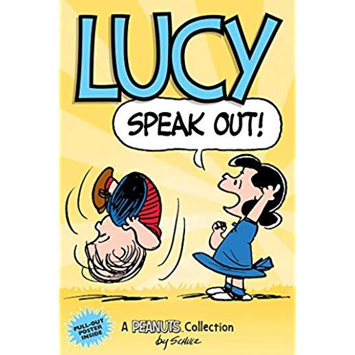 Lucy: Speak Out! (Peanuts Amp Series Book 12): A Peanuts Collection