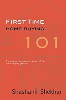 First Time Home Buying 101: A complete step-by-step guide to home buying process
