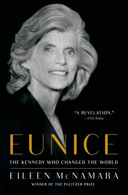 Eunice: The Kennedy Who Changed the World