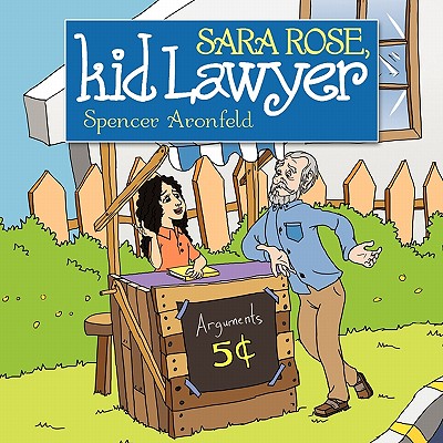 Sara Rose, Kid Lawyer