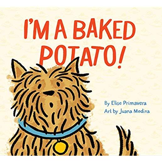 I'm a Baked Potato!: (funny Children's Book about a Pet Dog, Puppy Story)