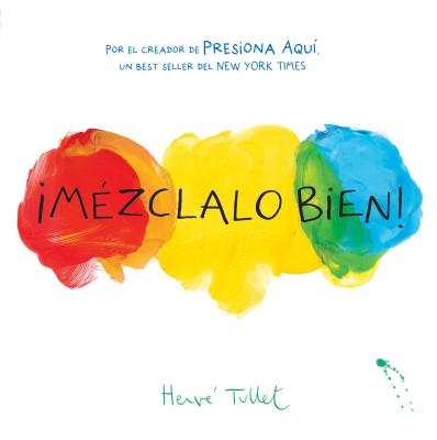 Â¡mÃ©zclalo Bien! (Mix It Up! Spanish Edition): (bilingual Children's Book, Spanish Books for Kids)