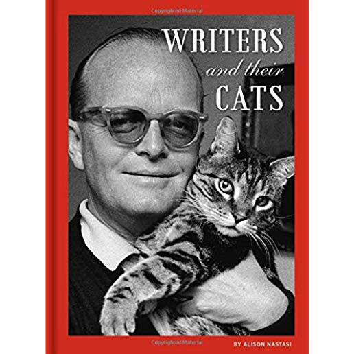 Writers and Their Cats: (gifts for Writers, Books for Writers, Books about Cats, Cat-Themed Gifts)