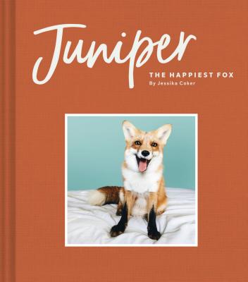 Juniper: The Happiest Fox: (books about Animals, Fox Gifts, Animal Picture Books, Gift Ideas for Friends)