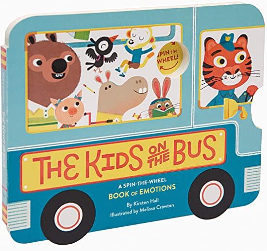 The Kids on the Bus: A Spin-The-Wheel Book of Emotions