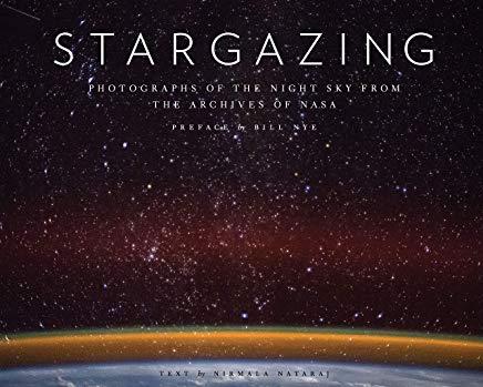 Stargazing: Photographs of the Night Sky from the Archives of NASA (Astronomy Photography Book, Astronomy Gift for Outer Space Lov