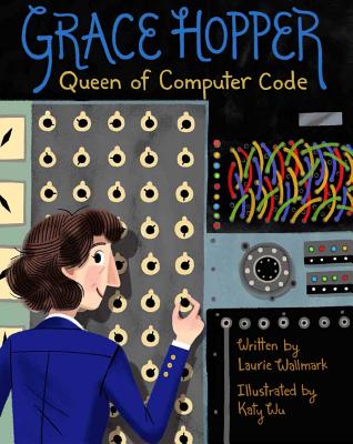 Grace Hopper, Volume 1: Queen of Computer Code
