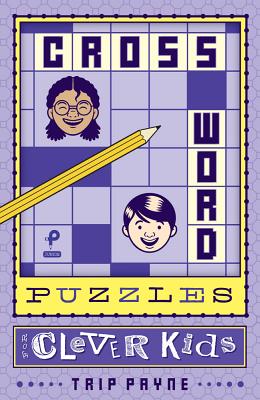 Crossword Puzzles for Clever Kids, Volume 1