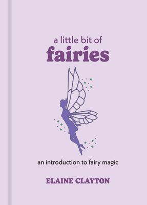 A Little Bit of Fairies, Volume 12: An Introduction to Fairy Magic