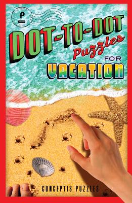 Dot-To-Dot Puzzles for Vacation, Volume 1