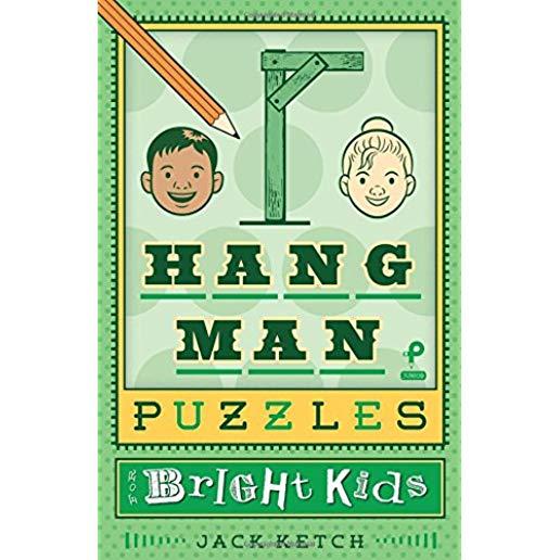 Hangman Puzzles for Bright Kids, Volume 6