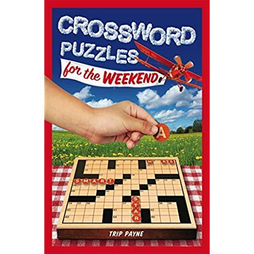 Crossword Puzzles for the Weekend, Volume 6