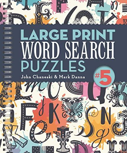 Large Print Word Search Puzzles 5, Volume 4