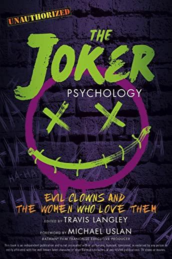 The Joker Psychology, Volume 12: Evil Clowns and the Women Who Love Them