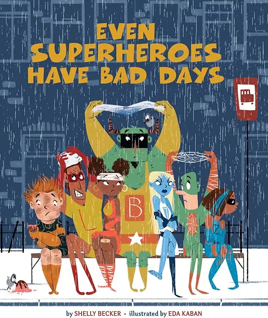 Even Superheroes Have Bad Days