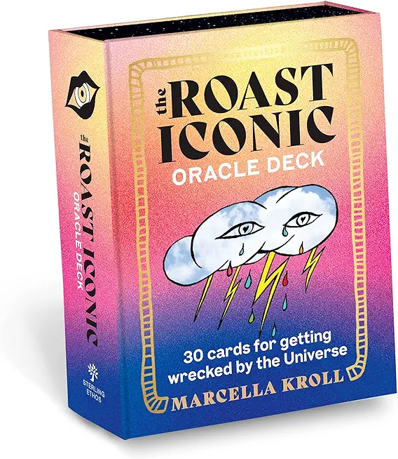 The Roast Iconic Oracle Deck: 30 Cards for Getting Wrecked by the Universe